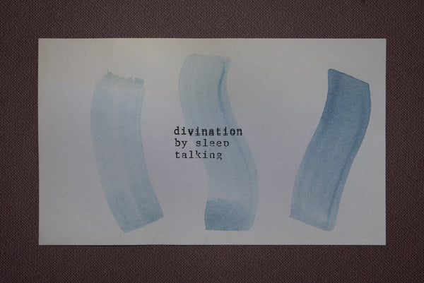 James Leonard - small, blue watercolor painting with typewritten words, divination by sleep talking