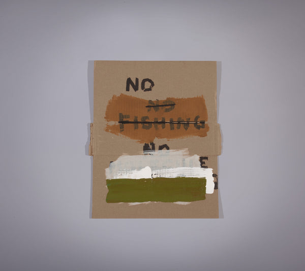 James Leonard - No Fishing Sign no. 84 centers the words "No Fishing" which have been struck through, yet are clearly visible