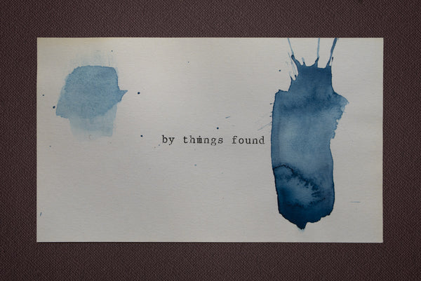 James Leonard - watercolor painting with two blue splotches on either side of the words, by things found