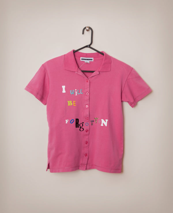 James Leonard - Fuchsia shirt that reads: I will be forgotten